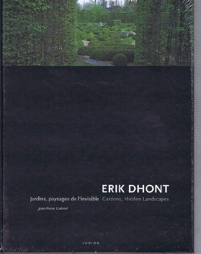 Erik Dhont: Gardens, Invisible Landscapes