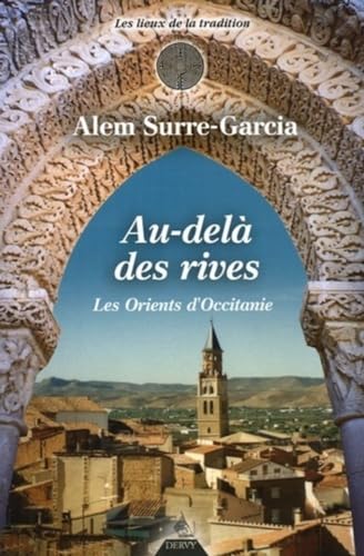 Au-delà des rives - Les Orients d'Occitanie