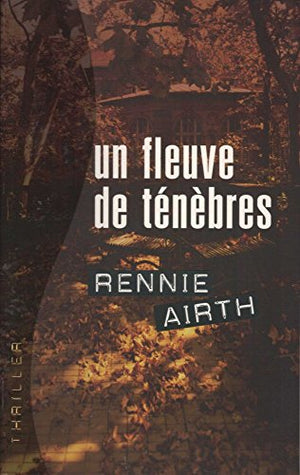 Un fleuve de ténèbres