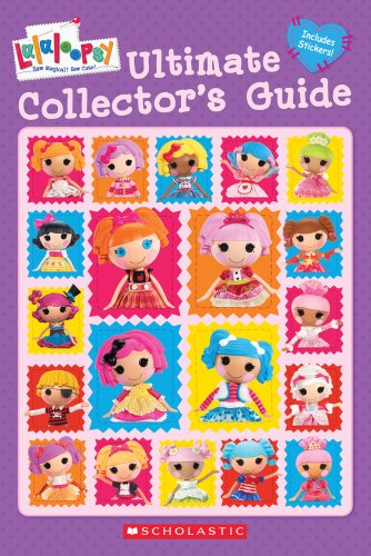 Lalaloopsy: Ultimate Collector's Guide