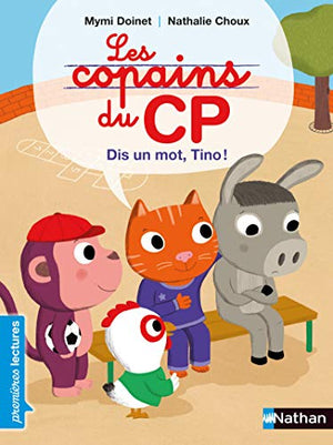 Les copains de CP, dis un mot, Tino !