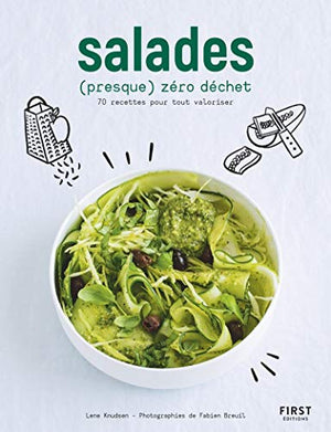 Salades (presque) zéro déchet - 70 recettes pour tout valoriser