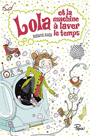 Lola et la machine à laver le temps