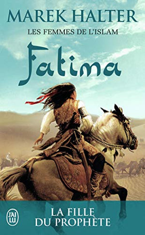 Fatima - La fille de Mahomet