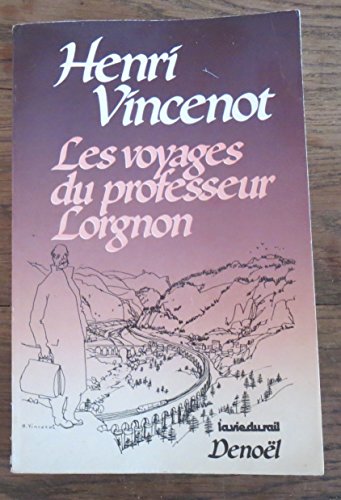 Les voyages du professeur Lorgnon Tome 1