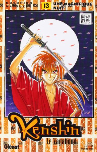 Kenshin le Vagabond Tome 13 : une magnifique nuit