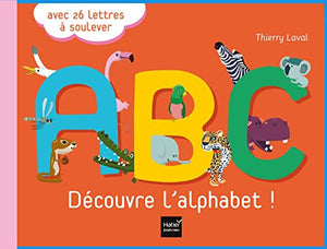 A.B.C. Découvre l'alphabet !