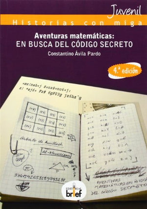 Aventuras matemáticas: en busca del código secreto (Historias con Miga)