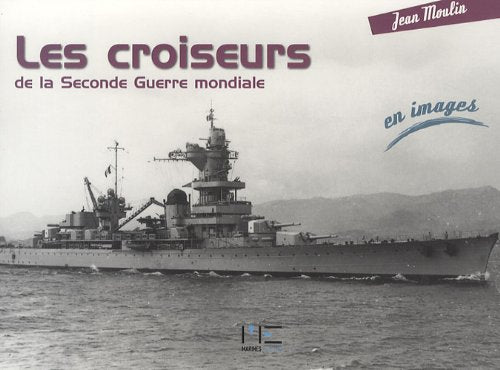 Croiseurs Seconde Guerre En Images