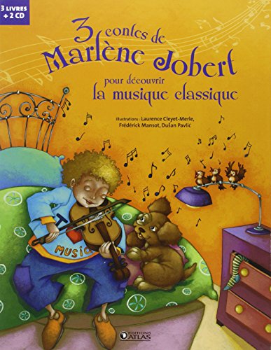 3 contes de Marlène Jobert pour découvrir la musique classique: Bach, Beethoven et Tchaïkovski