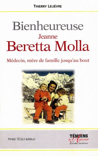 Sainte Jeanne Beretta Molla : Médecin, mère de famille jusqu'au bout
