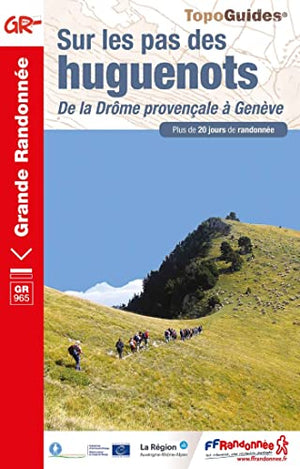 Sur les pas des huguenots: de la Drôme provençale à Genève