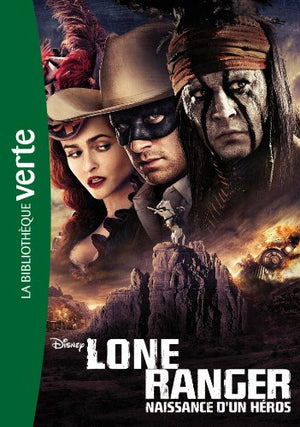 Lone Ranger, Naissance d'un héros