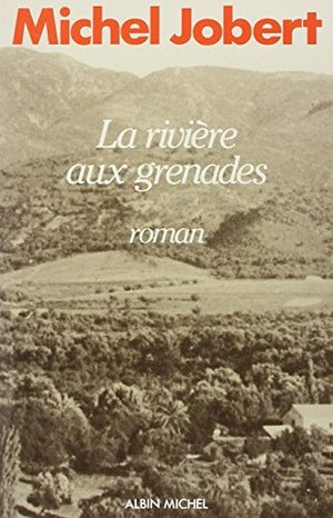 La rivière aux grenades