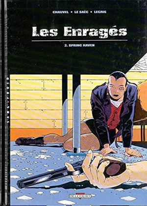 Les Enragés, tome 2. Spring Haven