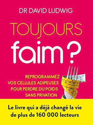 Toujours faim ?