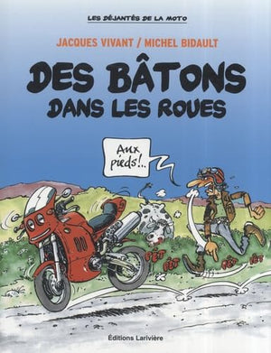 Des bâtons dans les roues