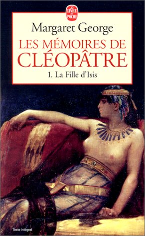 Les mémoires de Cléopâtre tome 1 : La fille d'Isis