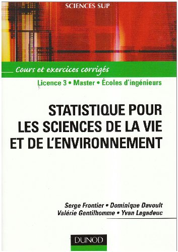 Statistique pour les sciences de la vie et de l'environnement - Cours et exercices corrigés: Cours et exercices corrigés