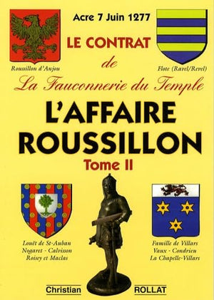 L'Affaire Roussillon: Tome 2, Le contrat de la fauconnerie du Temple