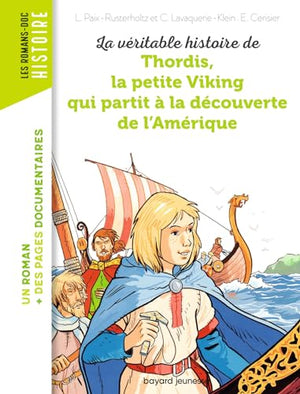 La véritable histoire de Thordis, la petite Viking qui partit à la découverte de l'Amérique