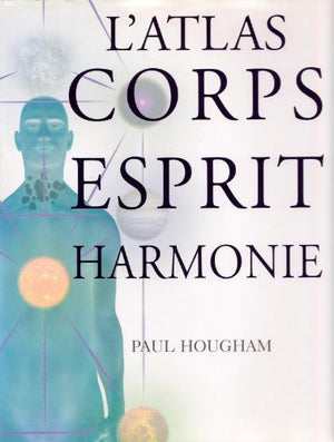 L'atlas corps, esprit, harmonie