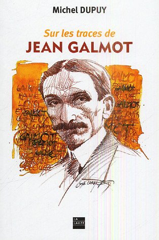 Sur les traces de Jean Galmot
