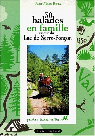 30 balades en famille autour du lac de Serre-Ponçon