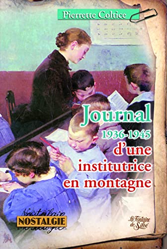 Journal d'une institutrice en montagne: 1936-1945