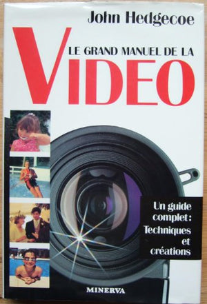 Le grand manuel de la vidéo