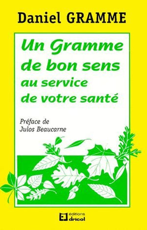 Un gramme de bon sens au service de votre santé