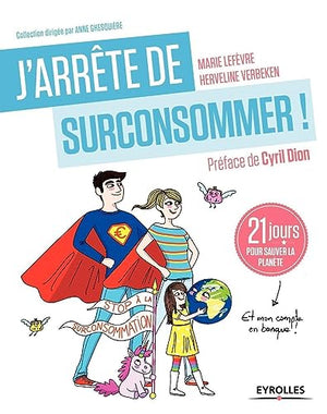 J'arrête de surconsommer !