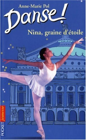 Danse, tome 1 : Nina, graine d'étoile