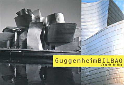 Guggenheim-Bilbao, l'esprit du lieu