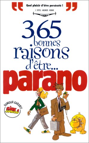 365 bonnes raisons d'être parano