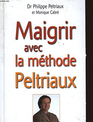 Maigrir avec la méthode Peltriaux