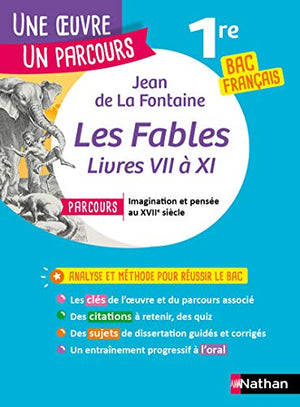 Fables (livres VII à XI) de La Fontaine - Réussir son BAC Français 1re 2022 - Parcours associé Imagination et pensée au XVIIe siècle