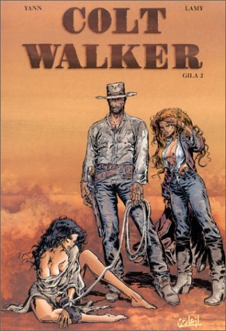 Colt Walker, tome 2 : Gila 2