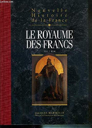 Nouvelle histoire de la France : Le royaume des francs