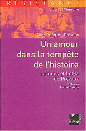 Un amour dans la tempête de l'histoire