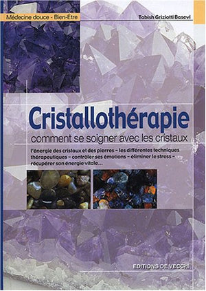 Cristallothérapie: Comment se soigner avec les cristaux