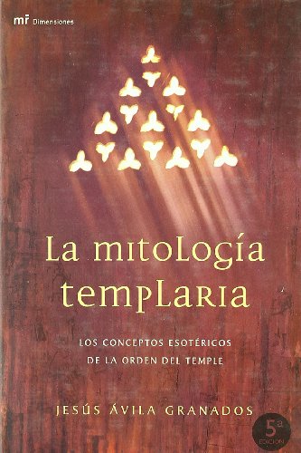 La mitología templaria (MR Dimensiones)