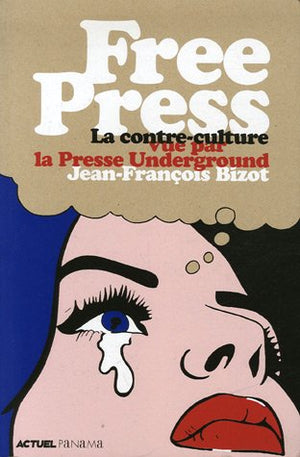 Free Press: La contre-culture vue par la presse underground