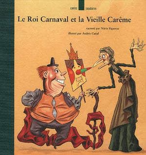 Le roi carnaval et la vieille carême