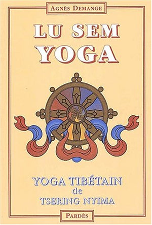 LU SEM YOGA YOGA TIBETAIN DE TSERING NYIMA