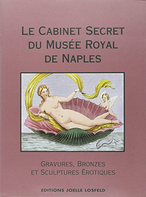 Le cabinet secret du musée royal de Naples