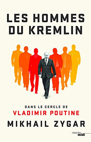 Les hommes du Kremlin