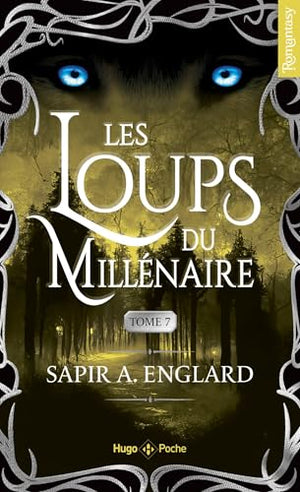 Les Loups du millénaire - Tome 07