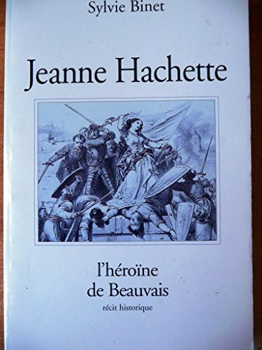 Jeanne Hachette, l'héroïne de Beauvais