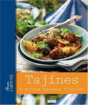 Tajines: & autres saveurs d'Orient